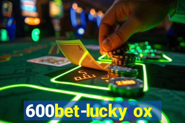 600bet-lucky ox