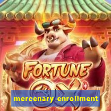 mercenary enrollment
