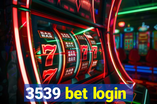 3539 bet login