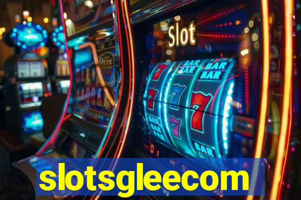 slotsgleecom
