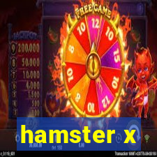hamster x