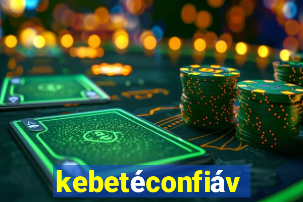 kebetéconfiável
