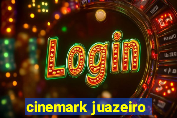 cinemark juazeiro