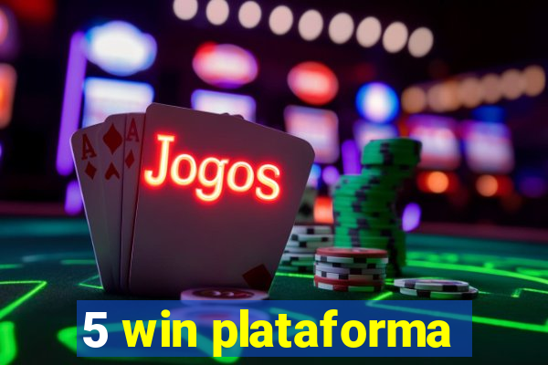 5 win plataforma