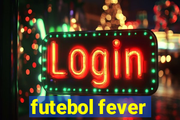 futebol fever