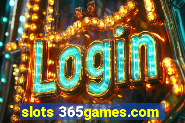 slots 365games.com