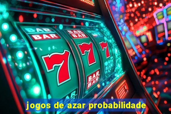 jogos de azar probabilidade