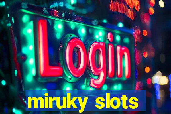 miruky slots