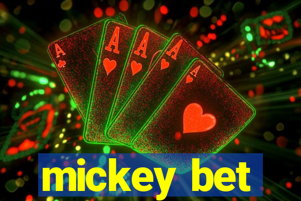 mickey bet