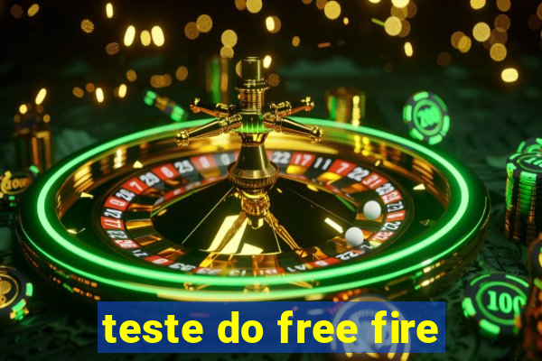 teste do free fire