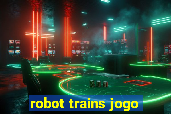 robot trains jogo