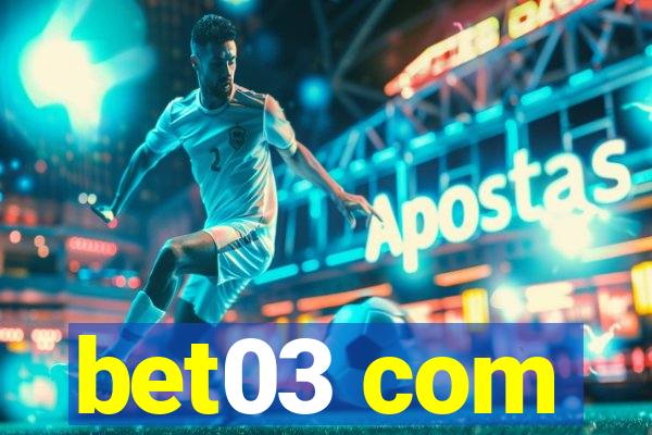 bet03 com