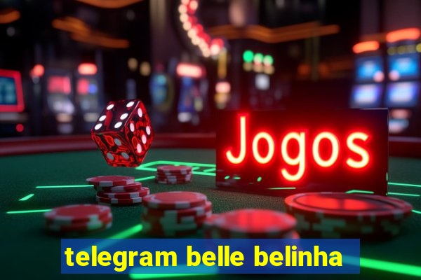 telegram belle belinha