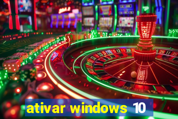 ativar windows 10