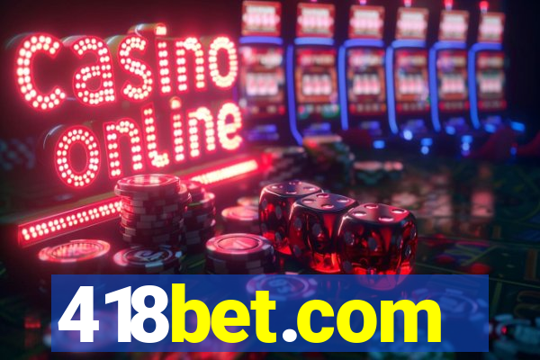 418bet.com