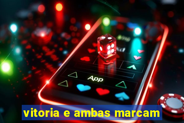 vitoria e ambas marcam