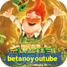 betanoyoutube