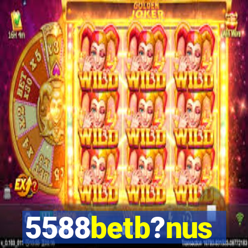 5588betb?nus