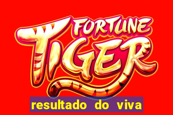 resultado do viva sorte de hoje, domingo