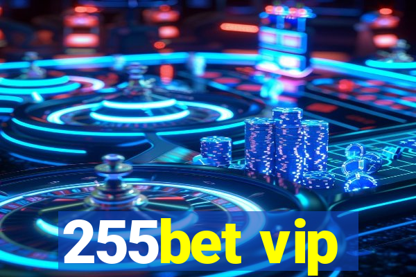 255bet vip