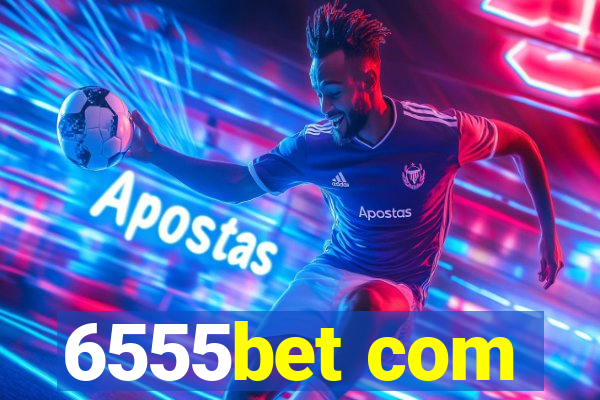 6555bet com