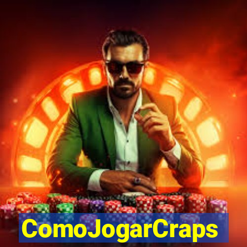 ComoJogarCraps