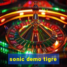 sonic demo tigre