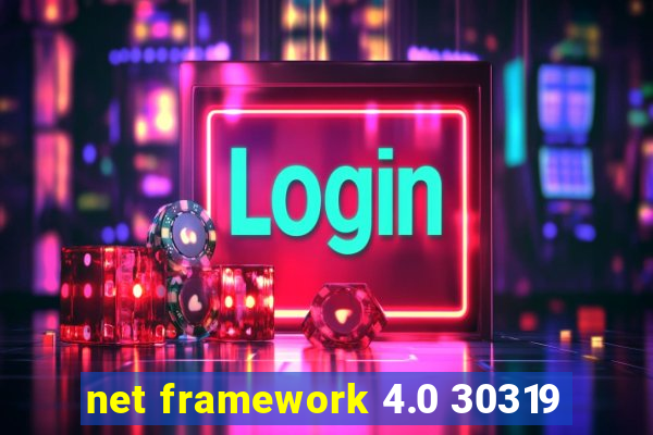 net framework 4.0 30319