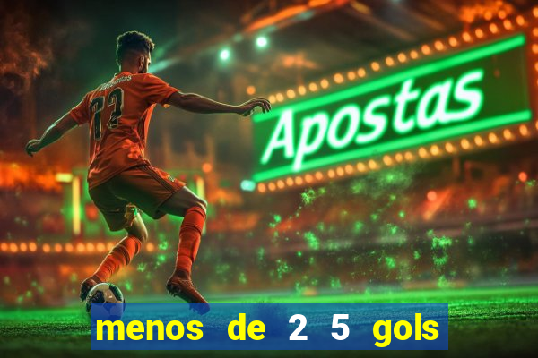 menos de 2 5 gols o que significa