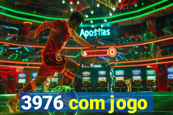 3976 com jogo