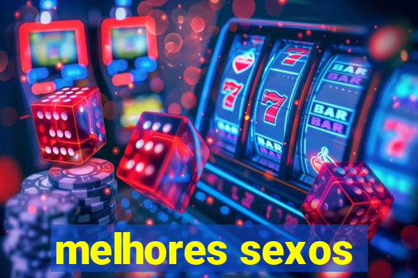 melhores sexos