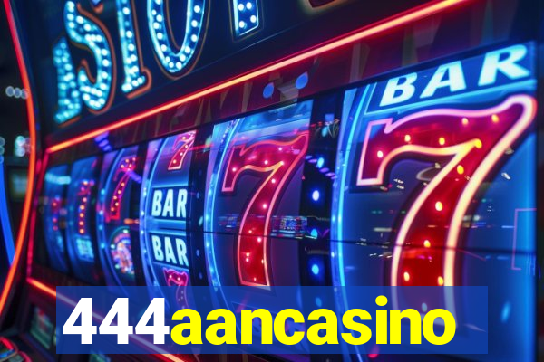 444aancasino