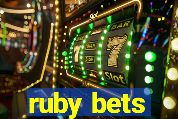 ruby bets