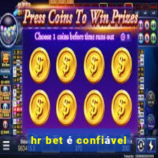 hr bet é confiável
