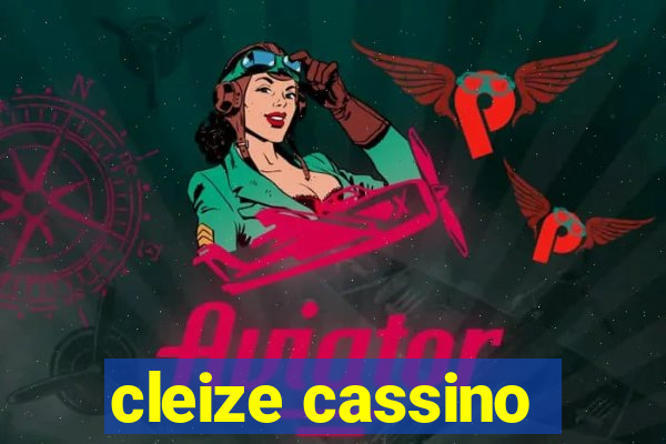 cleize cassino