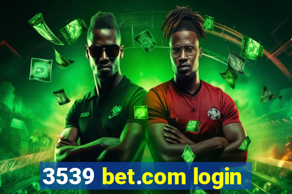 3539 bet.com login