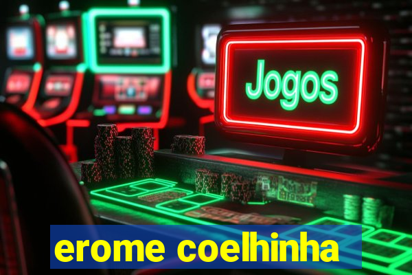 erome coelhinha