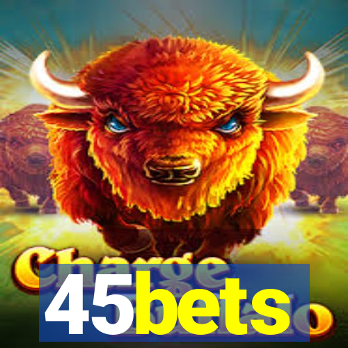 45bets