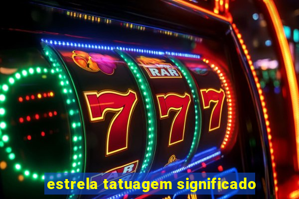 estrela tatuagem significado