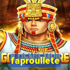 faproullete