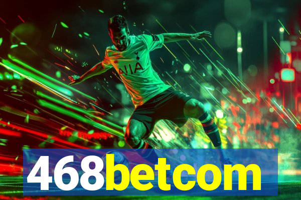 468betcom