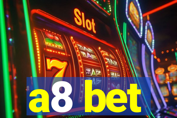 a8 bet