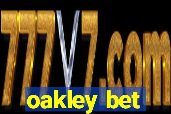 oakley bet