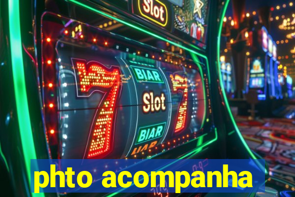 phto acompanha