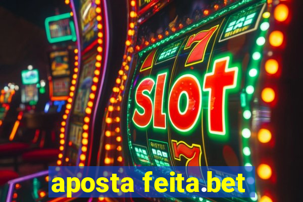 aposta feita.bet