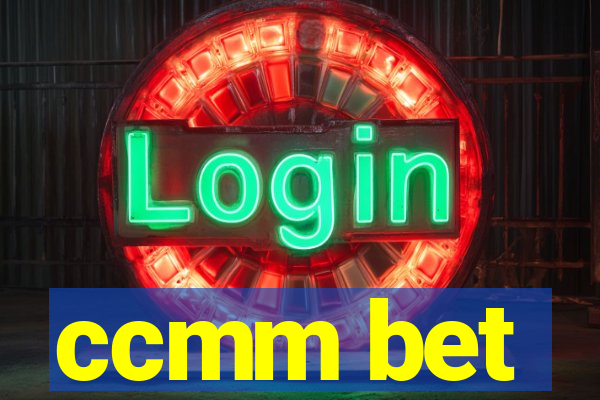 ccmm bet