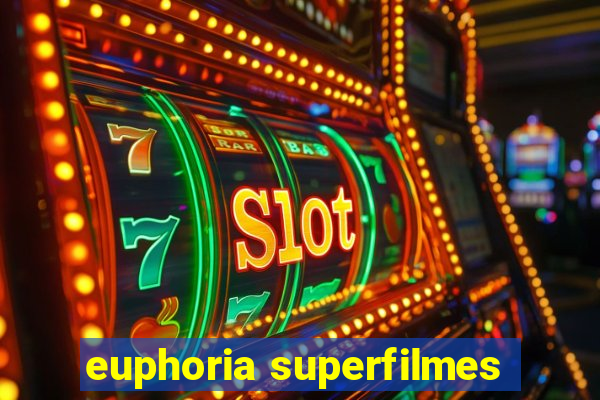 euphoria superfilmes