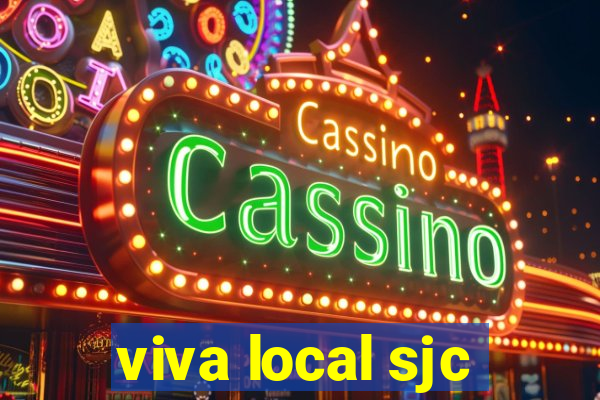 viva local sjc