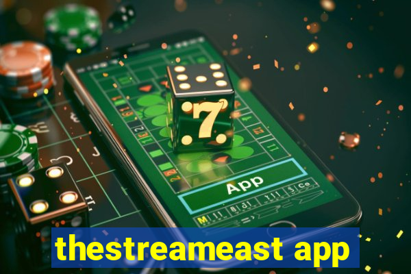 thestreameast app