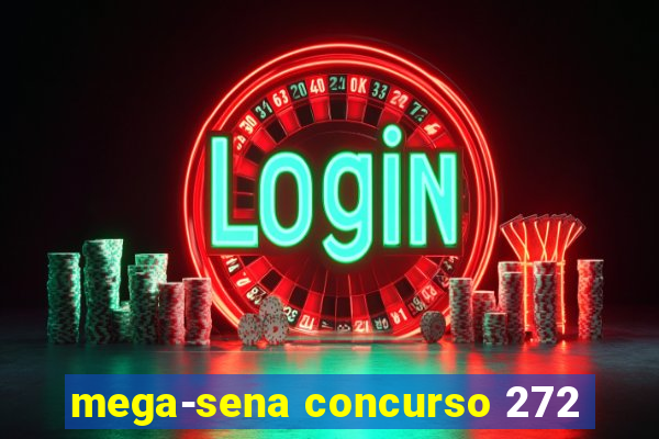 mega-sena concurso 272